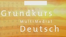 Grundkurs Deutsch Logo | Bild: BR