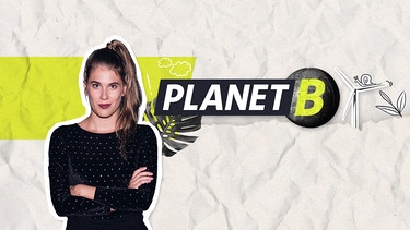 Moderatorin Ilka Knigge und PlanetB-Logo | Bild: BR
