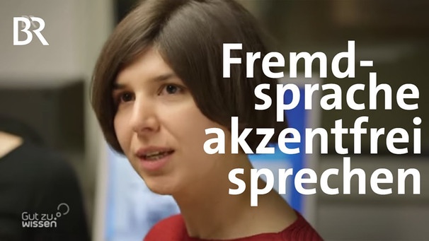 Fremdsprache mit Akzent - Sprachwissenschaften | Gut zu wissen | BR | Bild: Bayerischer Rundfunk (via YouTube)